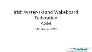 Irish Waterski and Wakeboard Federation AGM 12 th