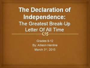 The Declaration of Independence The Greatest BreakUp Letter