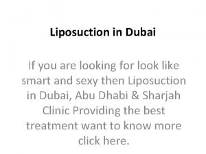 Liposuction in Dubai If you are looking for