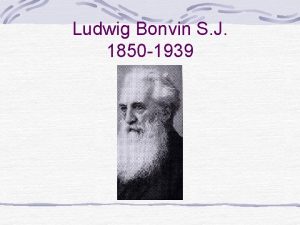 Ludwig Bonvin S J 1850 1939 LUDWIG BONVIN