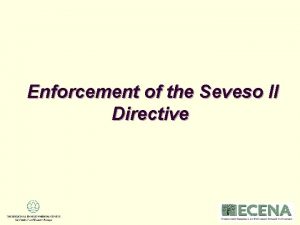 Enforcement of the Seveso II Directive Structure of