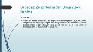 Sebepsiz Zenginlemeden Doan Bor likileri TBK m 77