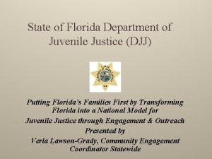 State of Florida Department of Juvenile Justice DJJ