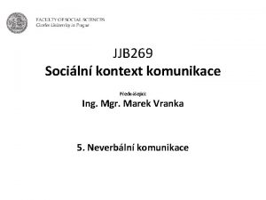 JJB 269 Sociln kontext komunikace Pednejc Ing Mgr