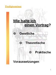 Predigtseminar Wie halte ich einen Vortrag Geistliche Theoretische