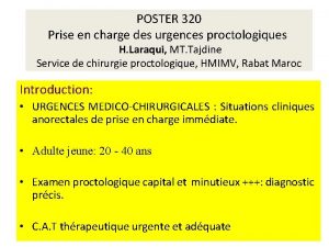 POSTER 320 Prise en charge des urgences proctologiques