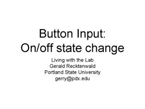 Button Input Onoff state change Living with the