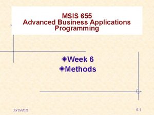 MSIS 655 Advanced Business Applications Programming Week 6