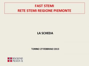 FAST STEMI RETE STEMI REGIONE PIEMONTE LA SCHEDA