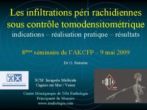 Les infiltrations pri rachidiennes sous contrle tomodensitomtrique indications