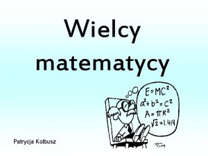 Wielcy matematycy Patrycja Kolbusz Tales z Miletu ok