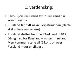 1 verdenskrig Revolusjon i Russland 1917 Russland blir