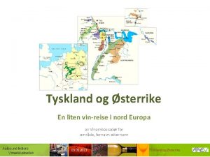 Tyskland og sterrike En liten vinreise i nord