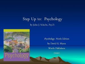 Step Up to Psychology by John J Schulte