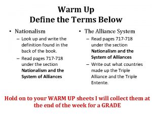 Warm Up Define the Terms Below Nationalism Look