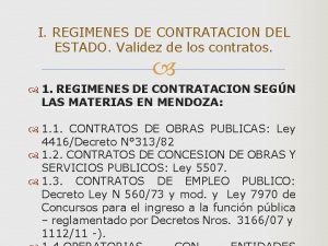 I REGIMENES DE CONTRATACION DEL ESTADO Validez de