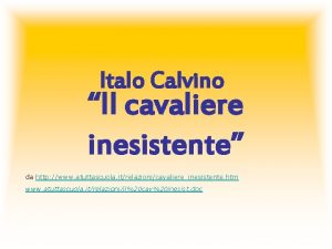 Italo Calvino Il cavaliere inesistente da http www