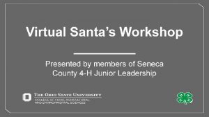 Virtual Santas Workshop Prepared by Seneca County Junior