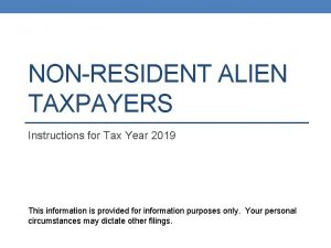 NONRESIDENT ALIEN TAXPAYERS Instructions for Tax Year 2019