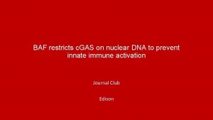 BAF restricts c GAS on nuclear DNA to