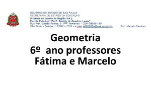 Geometria 6 ano professores Ftima e Marcelo Ateno