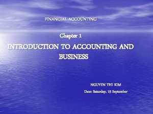 FINANCIAL ACCOUNTING Chapter 1 INTRODUCTION TO ACCOUNTING AND