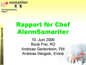 Samariterverband beider Appenzell Chef Alarm Samariter Rapport fr