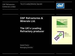 DSF Refractories Minerals Limited The UKs Leading Refractory