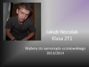 Jakub Noculak Klasa 2 T 1 Wybory do