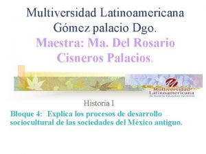 Multiversidad Latinoamericana Gmez palacio Dgo Maestra Ma Del