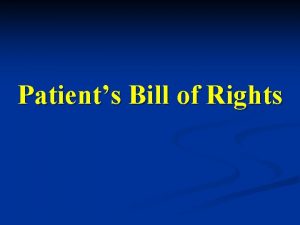 Patients Bill of Rights Patients Bill of Rights