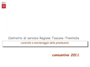 Contratto di servizio Regione ToscanaTrenitaliaconsuntivo 2011 Contratto di