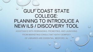 GULF COAST STATE COLLEGE PLANNING TO INTRODUCE A