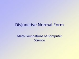 Disjunctive Normal Form Math Foundations of Computer Science