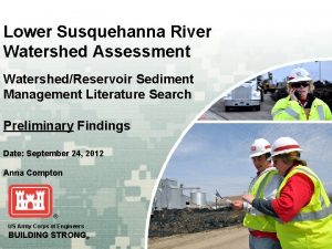 Lower Susquehanna River Watershed Assessment WatershedReservoir Sediment Management