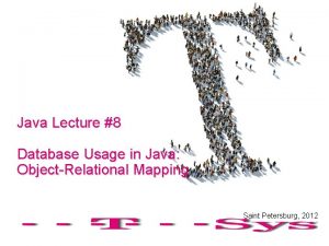 Java Lecture 8 Database Usage in Java ObjectRelational