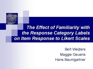 The Effect of Familiarity with the Response Category