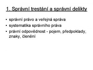 1 Sprvn trestn a sprvn delikty sprvn prvo