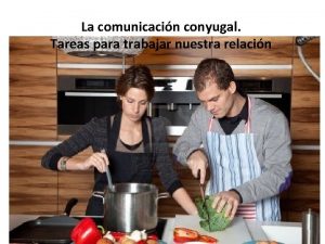 La comunicacin conyugal Tareas para trabajar nuestra relacin