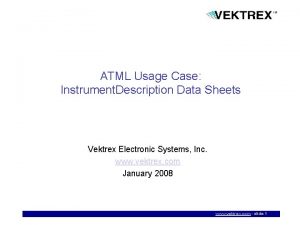 ATML Usage Case Instrument Description Data Sheets Vektrex