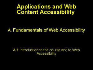 Applications and Web Content Accessibility A Fundamentals of