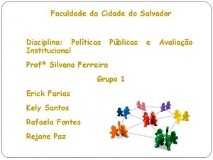 Faculdade da Cidade do Salvador Disciplina Polticas Institucional