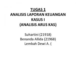 TUGAS 1 ANALISIS LAPORAN KEUANGAN KASUS I ANALISIS