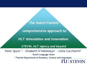 The DutchFlemish comprehensive approach to HLT stimulation and