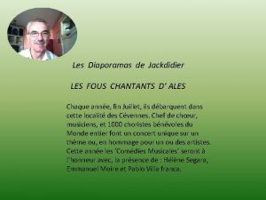 Les Diaporamas de Jackdidier LES FOUS CHANTANTS D