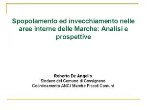 Spopolamento ed invecchiamento nelle aree interne delle Marche