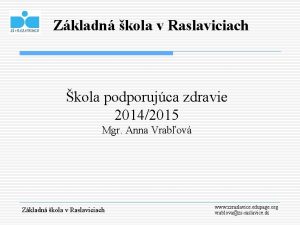 Zkladn kola v Raslaviciach kola podporujca zdravie 20142015