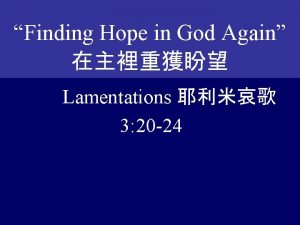 Finding Hope in God Again Lamentations 3 20