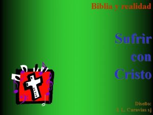 Biblia y realidad Sufrir con Cristo Diseo J