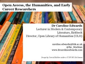 Open Access the Humanities and Early Career Researchers